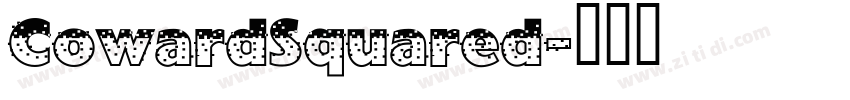 CowardSquared字体转换