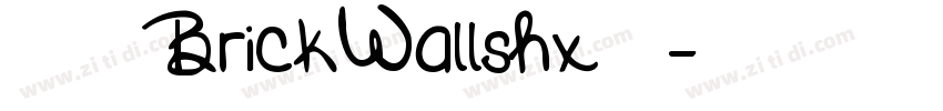 免费下载BrickWallshx字体字体转换