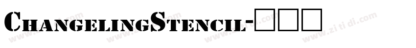 ChangelingStencil字体转换