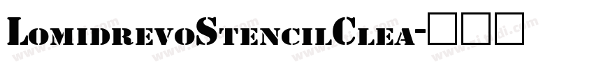 LomidrevoStencilClea字体转换