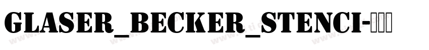 Glaser_Becker_Stenci字体转换