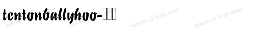 tentonballyhoo字体转换