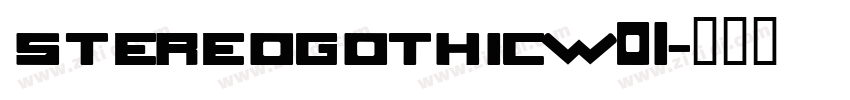 StereoGothicW01字体转换