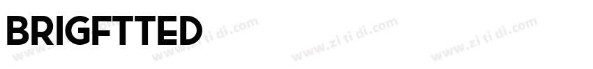 brigftted字体转换
