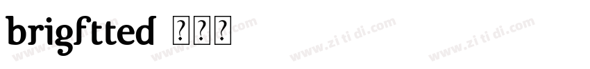 brigftted字体转换