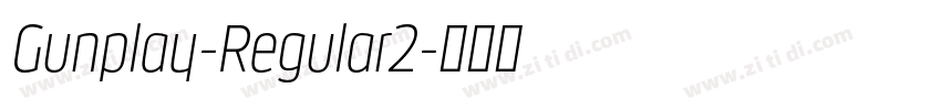 Gunplay-Regular2字体转换