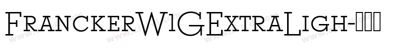 FranckerW1GExtraLigh字体转换