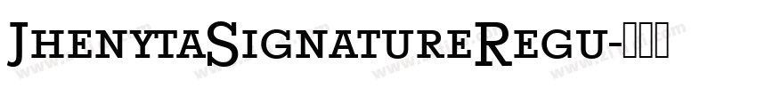 JhenytaSignatureRegu字体转换