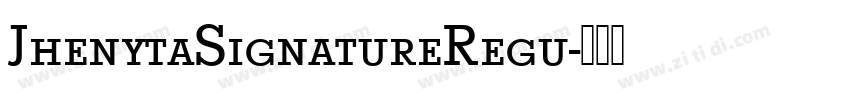 JhenytaSignatureRegu字体转换