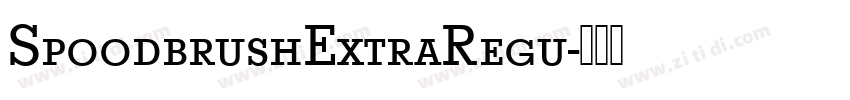 SpoodbrushExtraRegu字体转换