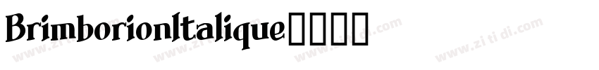 BrimborionItalique字体转换