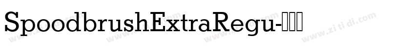 SpoodbrushExtraRegu字体转换