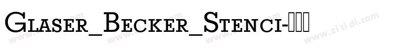 Glaser_Becker_Stenci字体转换