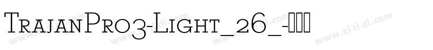 TrajanPro3-Light_26_字体转换
