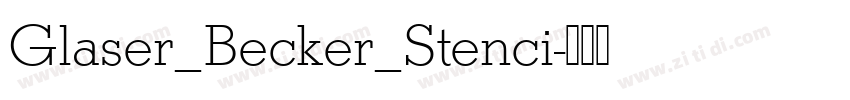 Glaser_Becker_Stenci字体转换