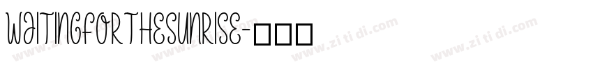 WaitingfortheSunrise字体转换