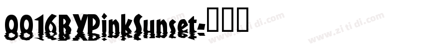 0016BYPinkSunset字体转换