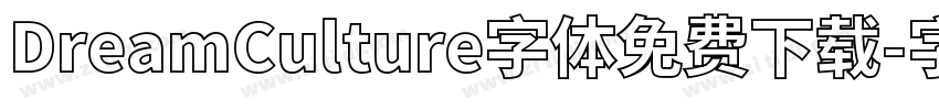 DreamCulture字体免费下载字体转换