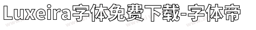 Luxeira字体免费下载字体转换