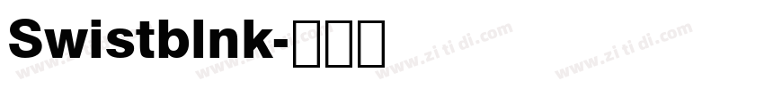 Swistblnk字体转换 Swistblnk字体转换