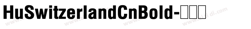 HuSwitzerlandCnBold字体转换