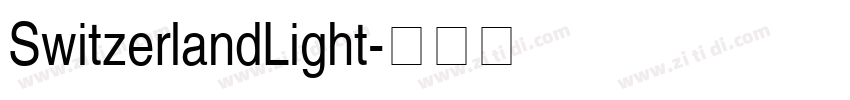 SwitzerlandLight字体转换 SwitzerlandLight字体转换
