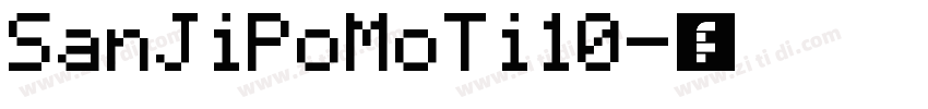 SanJiPoMoTi10字体转换