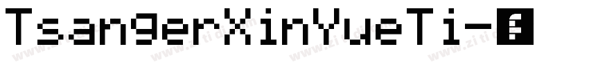 TsangerXinYueTi字体转换