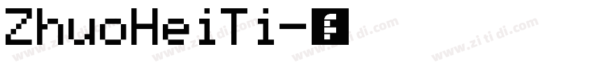 ZhuoHeiTi字体转换