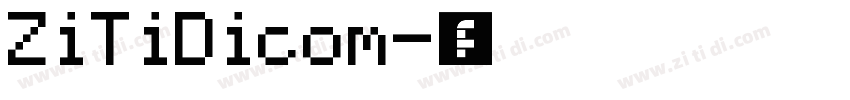 ZiTiDicom字体转换