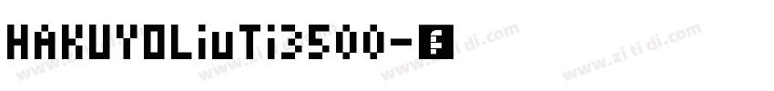 HAKUYOLiuTi3500字体转换
