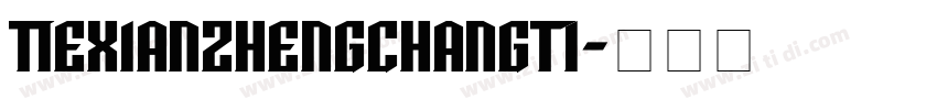 TieXianzhengchangti字体转换
