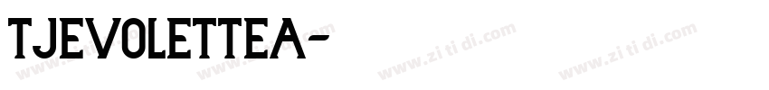 TJEvoletteA字体转换