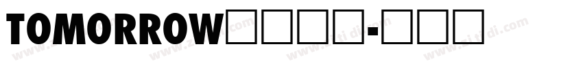 TOMORROW字体下载字体转换