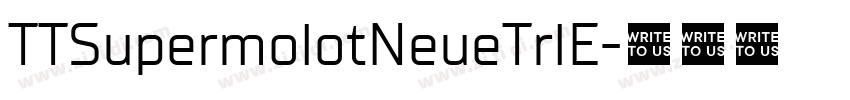 TTSupermolotNeueTrlE字体转换