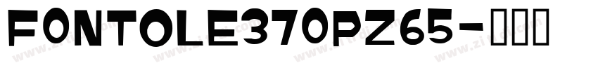 F0NTOLE370PZ65字体转换
