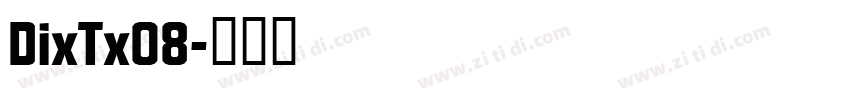 DixTx08字体转换