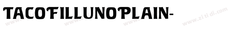 TacoFillUnoPlain字体转换