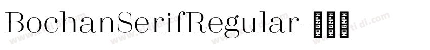 BochanSerifRegular字体转换