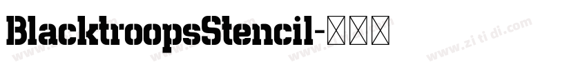 BlacktroopsStencil字体转换