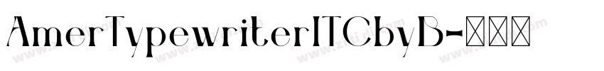 AmerTypewriterITCbyB字体转换