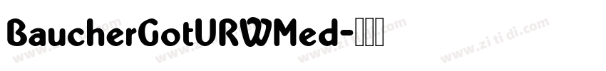 BaucherGotURWMed字体转换