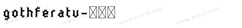 gothferatu字体转换