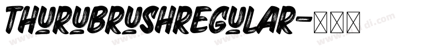 ThuruBrushRegular字体转换