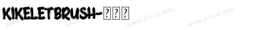 KikeletBrush字体转换