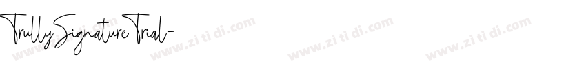 TrullySignatureTrial字体转换 TrullySignatureTrial字体转换
