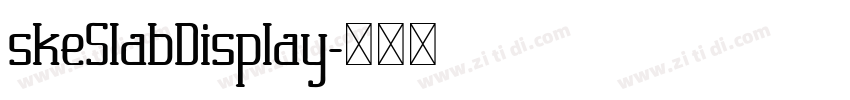 skeSlabDisplay字体转换