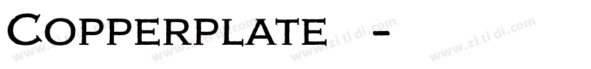 Copperplate铜板体字体转换