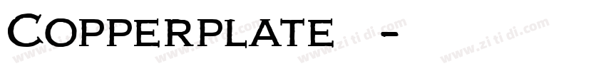Copperplate铜板体字体转换