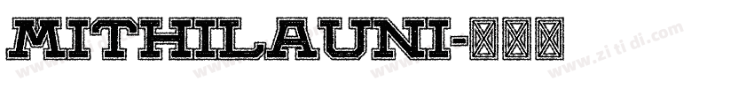 MithilaUni字体转换